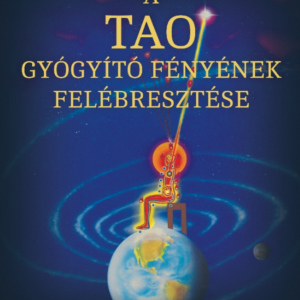 A Tao Gyógyító Fényének felébresztése – Új